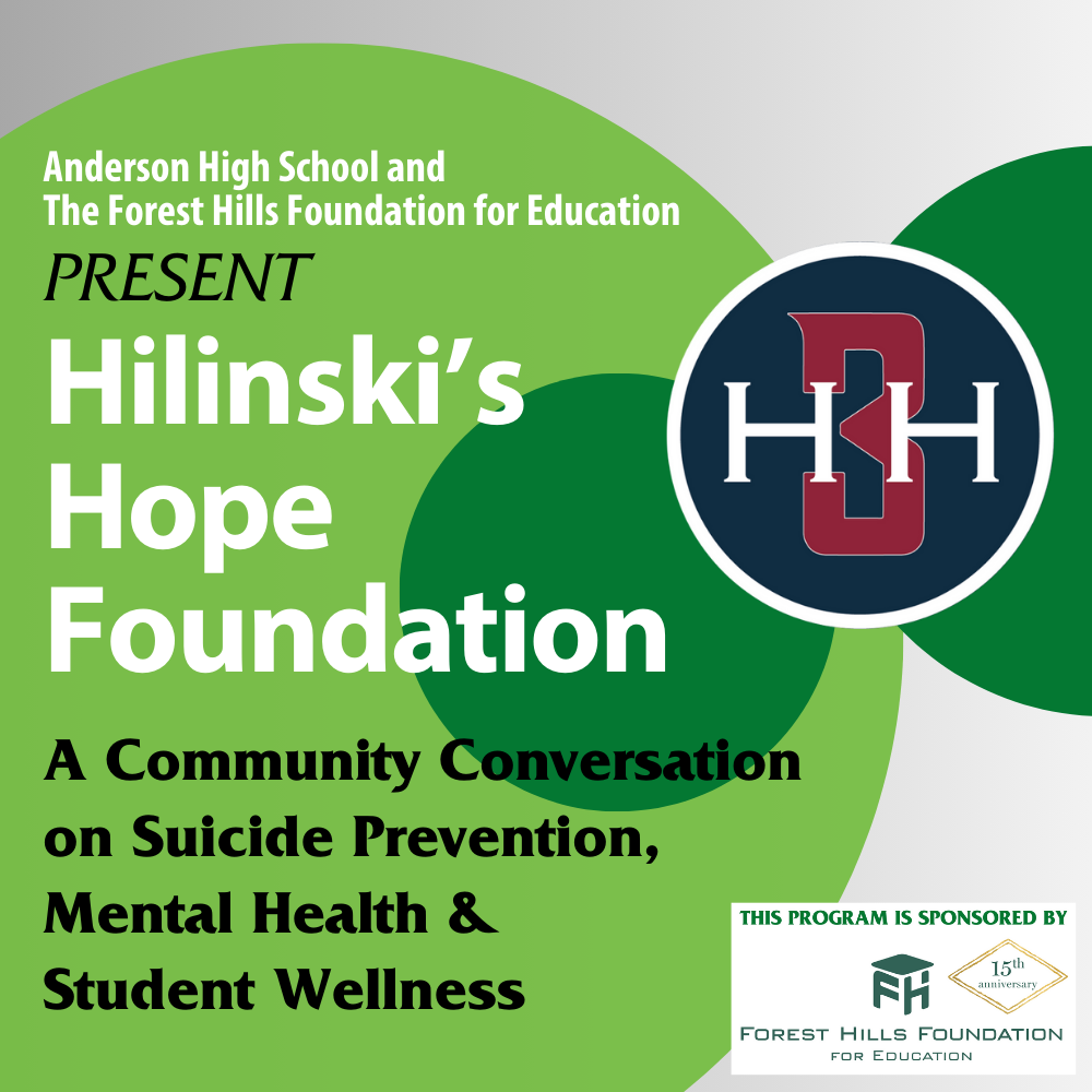 Anderson High School and the Forest Hills Foundation for Education Present Hilinski's Hope Foundation: A Community Conversation on Suicide Prevention, Mental Health and Student Wellness